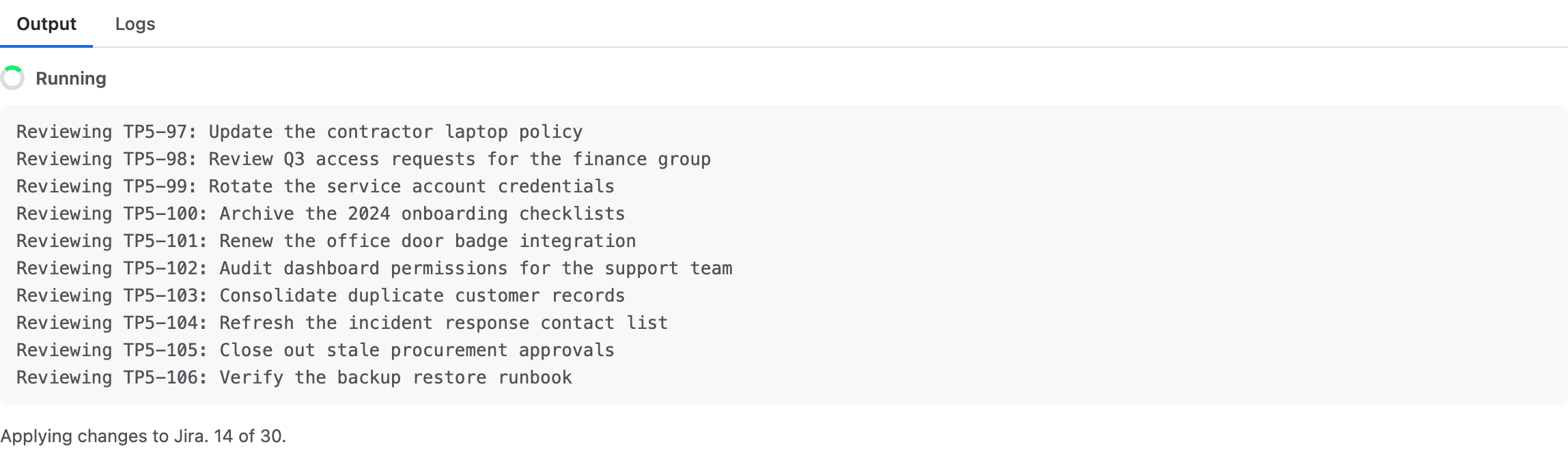 The output panel during a run: a Running badge, printed lines arriving one per work item, and a counter reading Applying changes to Jira, 14 of 30